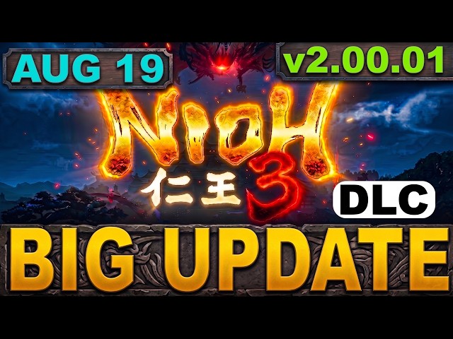 Nioh 3 Update 2.00.01 Patch Is HUGE! Hell Rising DLC Patch Notes Explained
