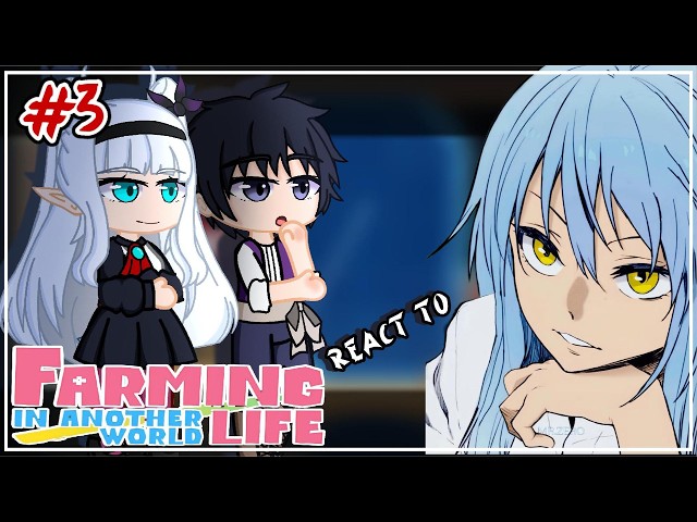 Farming Life In Another World React To Rimuru Tempest [AU] | Part 3 | GCRV