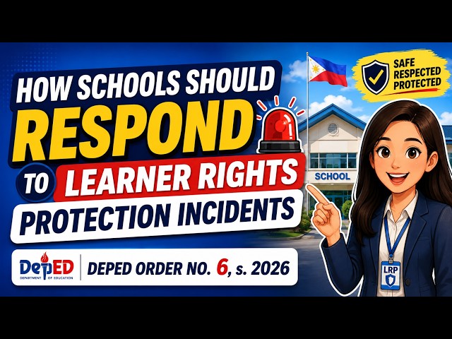 How Schools Should Respond to Learner Rights Protection Incidents | DepEd Order No. 6, s. 2026