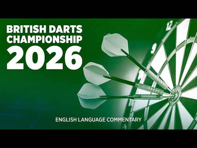 LIVE DARTS: British Darts Championship 2026 | English Commentary | S4C