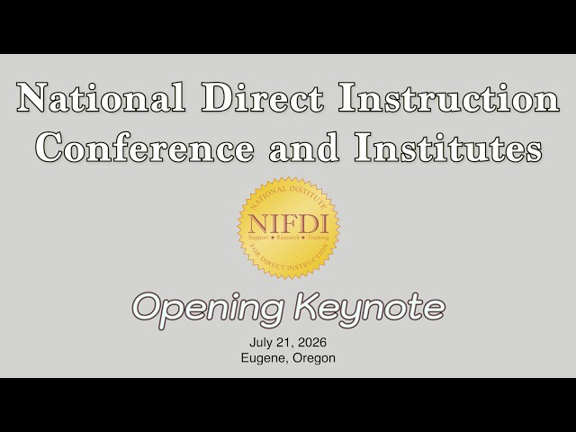 52nd National Direct Instruction Conference and Institutes: Dr. Carl Hendrick Opening Keynote