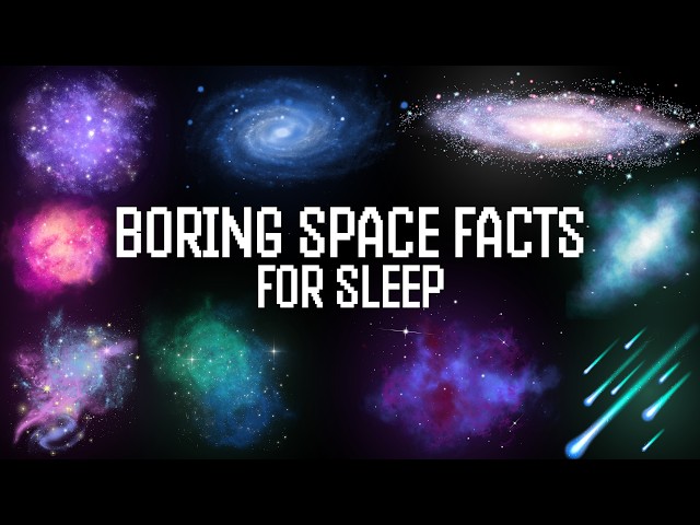 94 Minutes of Boring Facts About Space To Help You Rest