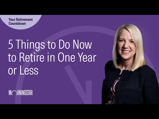 5 Things to Do Now to Retire in One Year or Less
