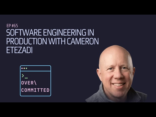 Software Engineering in Production With Cameron Etezadi