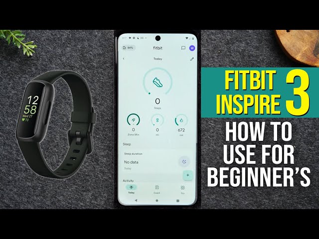 How to Use Fitbit Inspire 3 for Beginners (Step by Step Setup and Instruction Guide)