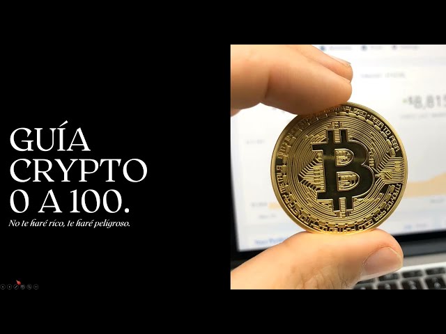 GUÍA CRYPTO DE 0 A 100 | CURSO TEÓRICO DE CRIPTOMONEDAS COMPLETO