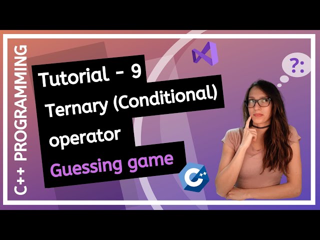 C++ FOR BEGINNERS (2025) - Ternary (Conditional) operator, How to Guessing game PROGRAMMING TUTORIAL