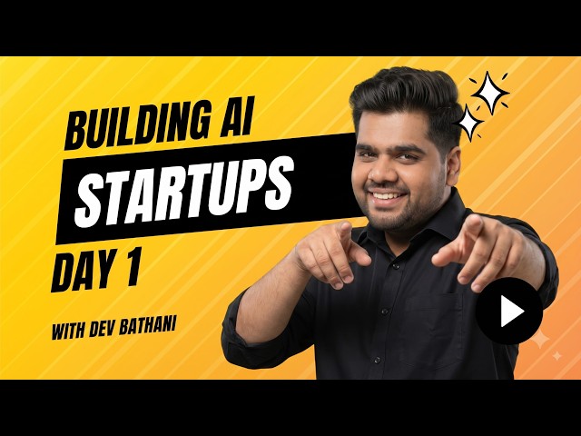 Building AI Startups From Scratch | Day 1