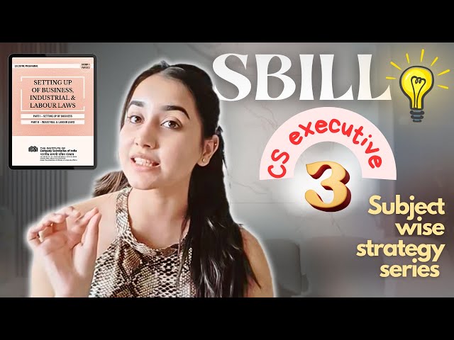 SBILL Strategy for CS Executive | How to Study SBILL for Dec'25 Exam | Subject wise Strategy Ep. 3