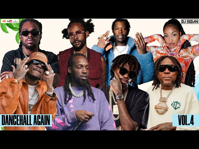 Dancehall Again 04 | DJ Sedan & Alkaline, Mavado, Vybz Kartel, Popcaan, Masicka, Shenseea, Jahmiel