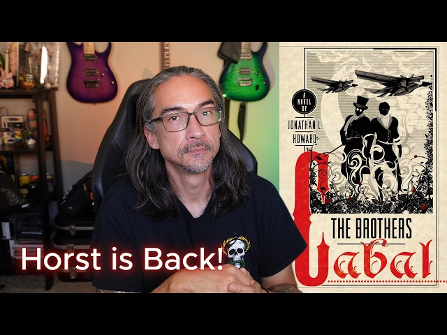 The Brothers Cabal: Horst Is Back, and I Missed Him