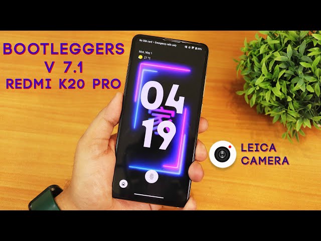 Bootleggers v7.1 On Redmi K20 Pro! Dope or Nope? Let's find out..