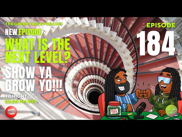 The Green Table Podcast#184 - What is the Next Level?
