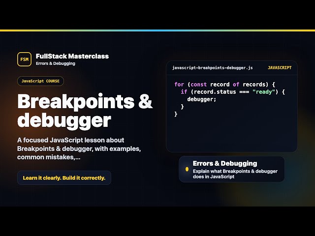 Breakpoints & debugger Explained | FullStack Masterclass JavaScript Course