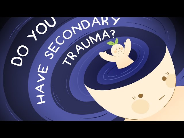 6 Signs It's Not Anxiety, It's Secondary Trauma
