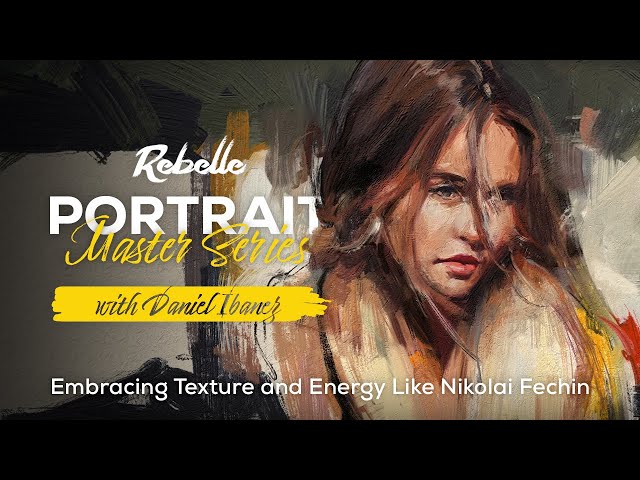 Rebelle Master Series: Abrazando la textura y la energía como Nikolai Fechin
