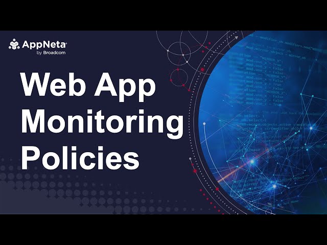 Introducing Web App Monitoring Policies in AppNeta