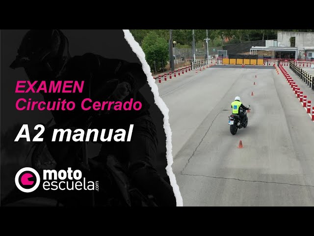Examen moto circuito cerrado A2 manual