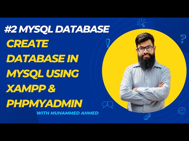 MySQL Database #2 | Create Database in MySQL Using XAMPP & phpMyAdmin | Practical