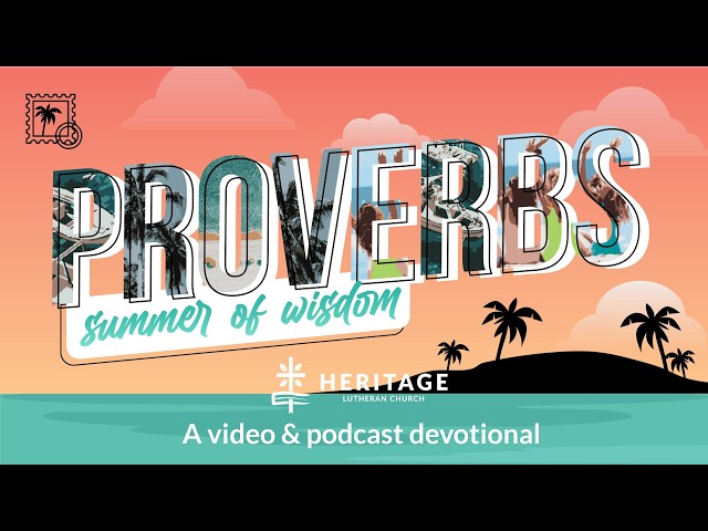 Proverbs: Summer of Wisdom - Episode 2 - June 3, 2026