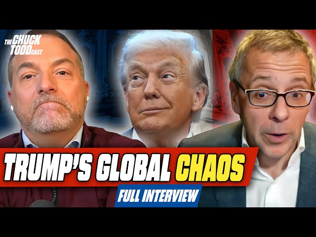 Trump Is Driving CHAOS & Instability Around The Globe | Chuck Todd Politics Podcast w/ Ian Bremmer