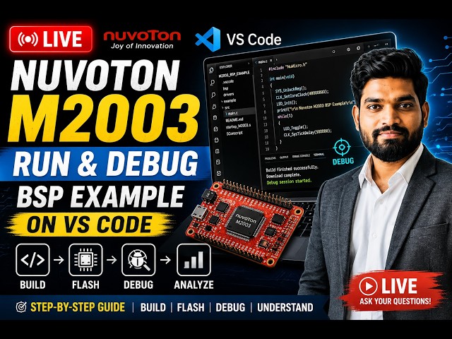 🔴 LIVE: Run & Debug Nuvoton M2003 BSP Examples in VS Code | Step-by-Step Guide