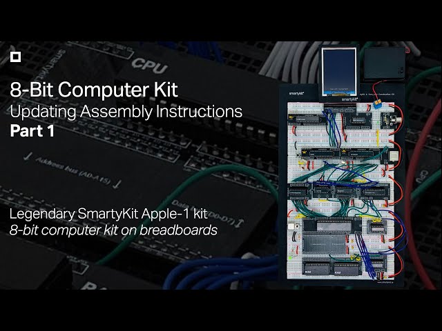 8-Bit Computer Kit: Updating Assembly Instructions. Part 1