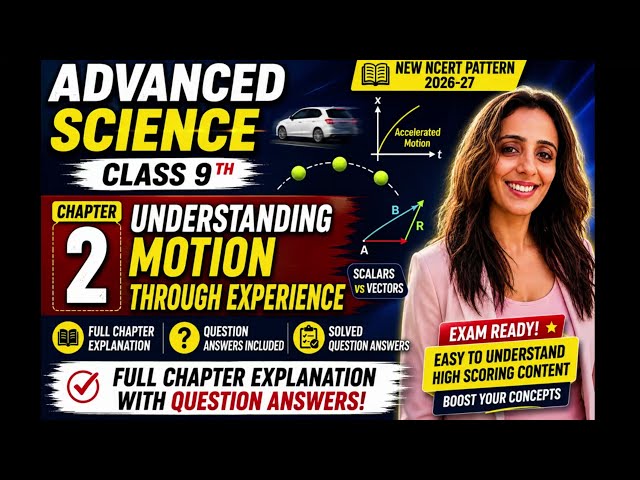 Class 9 Advanced Science | Chapter 2 Understanding Motion Through Experience | Solved Numericals