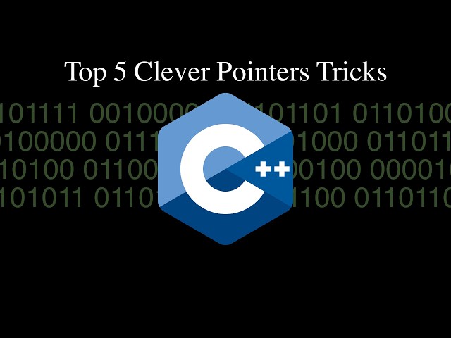 C++: Top 5 Clever Pointers Tricks
