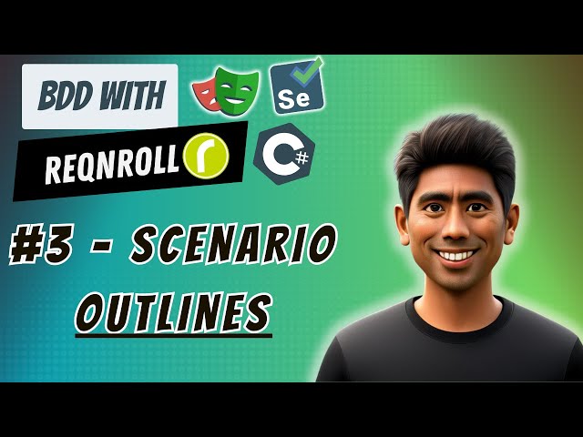#3 - Working with BDD Scenarios Outlines in ReqnRoll using C# .NET (2025 Course)