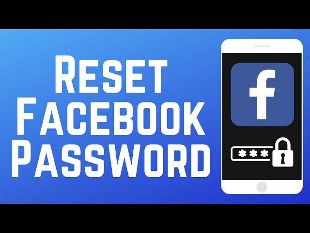 How to Reset Your Facebook Password if You Forget It (Full Guide)