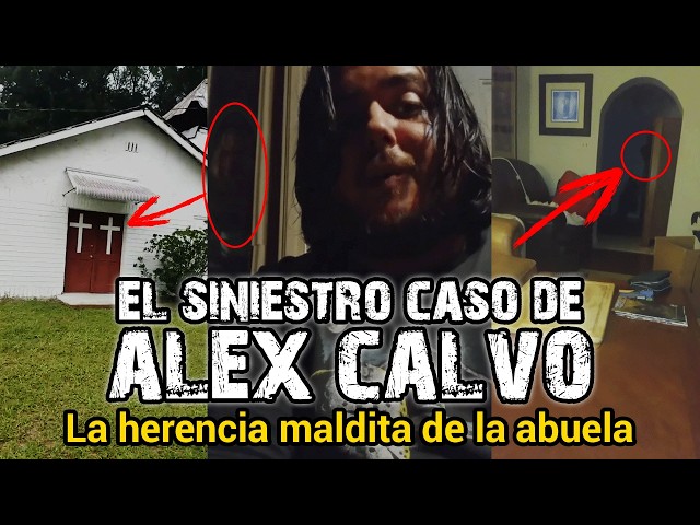 LA HERENCIA MALDITA DE LA ABUELA | EL SINIESTRO CASO DE ALEX CALVO