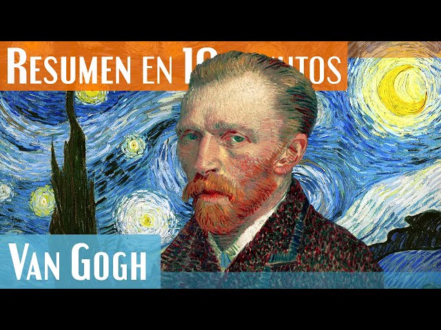 Van Gogh en 10 minutos! | Vida y obras!