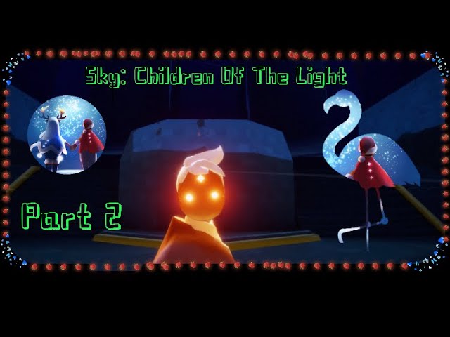 Sky: Children If The Light - Gameplay Walkthrough Part 2 | Super-Powerful