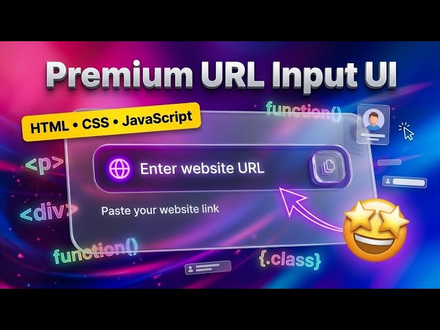 Build a Premium URL Input UI with HTML CSS & JavaScript | UI Tutorial