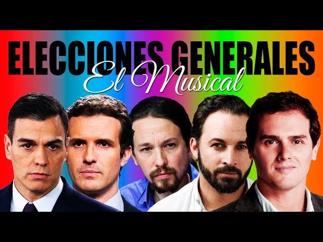 Elecciones Generales (El Musical) | Vox | PP | Podemos | PSOE | Ciudadanos