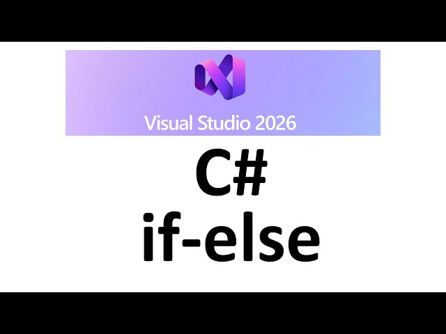2026 Visual Studio C# IF ELSE