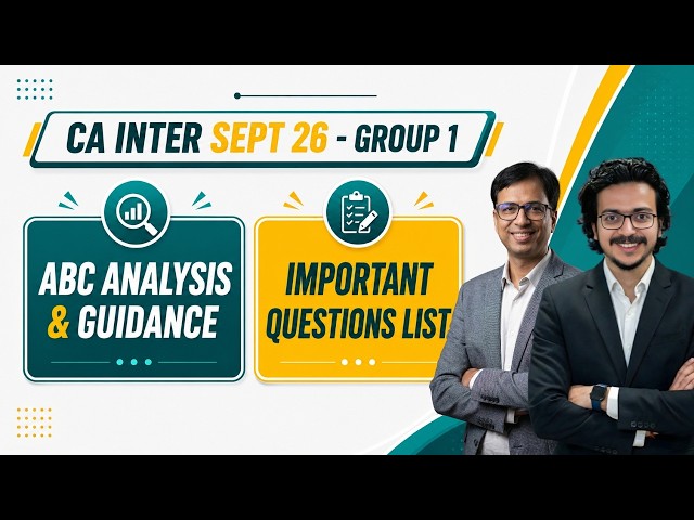 CA INTER ABC Analysis & Important Questions for SEP 26 | Accounts, Law, Tax | CA Atul Agarwal AIR 1
