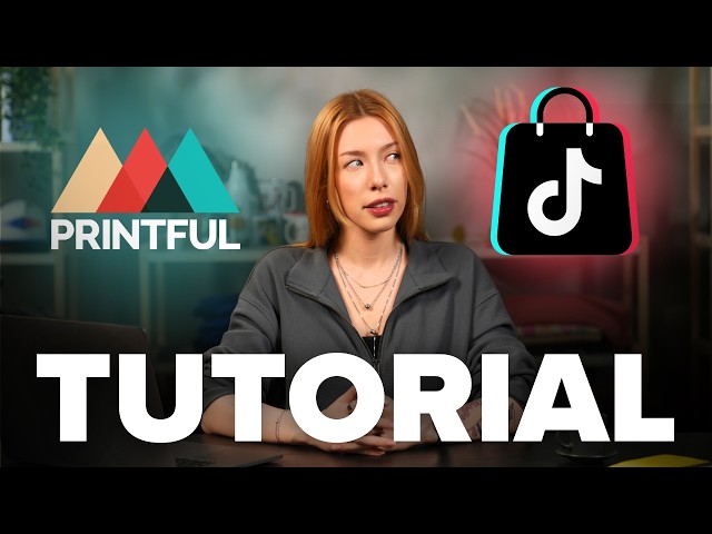 How to Sell on TikTok Shop With Printful?