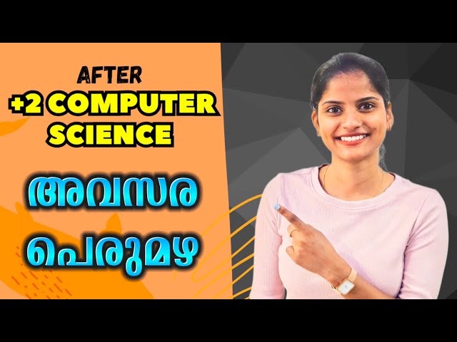 AFTER +2 COMPUTER SCIENCE | അവസര പെരുമഴ | Best Courses After +2 Computer Science | Opportunities.