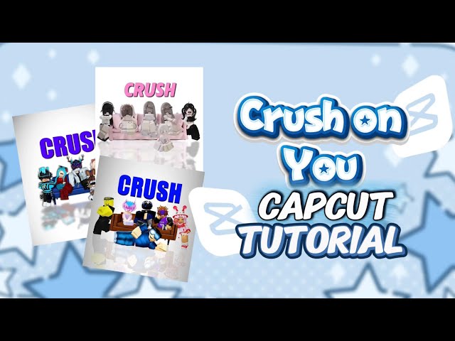 CRUSH ON YOU CAPCUT SIMPLE TUTORIAL!!