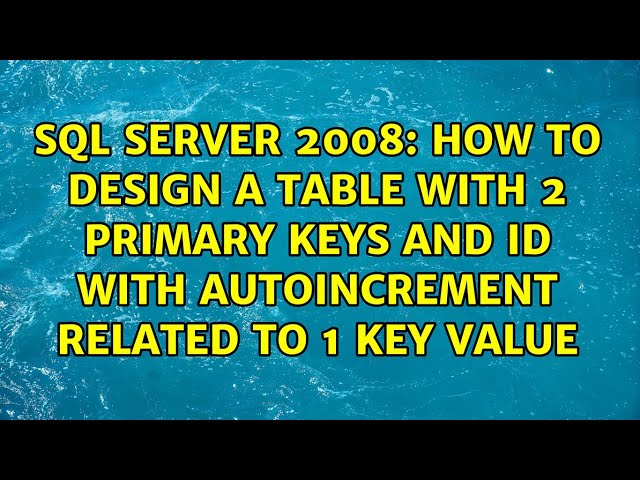 how to design a table with 2 primary keys and ID with autoincrement related to 1 key value