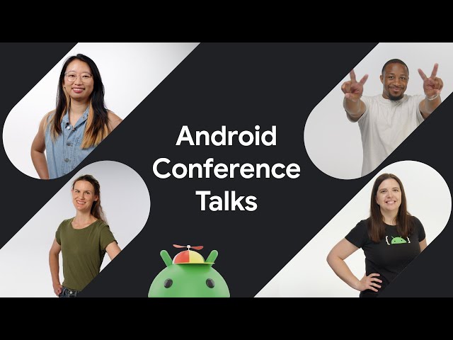 Check out our series Android Conference Talks