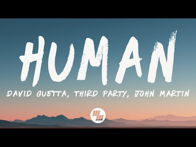 David Guetta, Third Party - Human (Lyrics) feat. John Martin