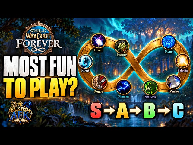 Which Class Is Actually the Most Fun? | WoW Forever Tier List