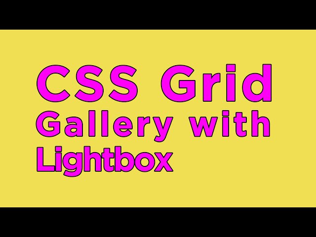 CSS Grid Responsive Image Gallery with Lightbox and Mosaic Layout