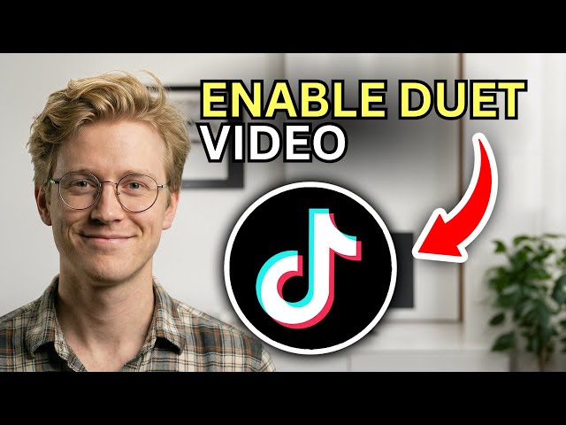 How to Enable TikTok Duet Video on Android - Quick Guide 2026