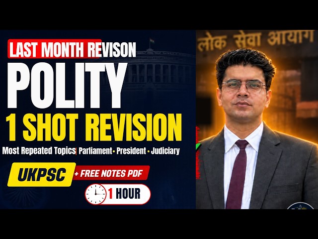 Polity Marathon (Part 1) | Executive, Judiciary & Parliament in 1 Hour | UKPSC Crash Course 20/50