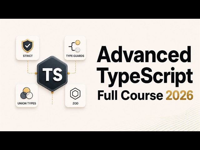 Advanced TypeScript Full Course for AI & Backend Developers