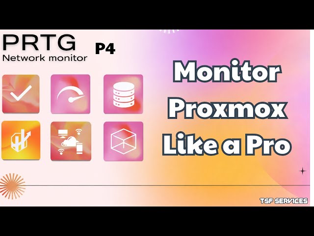 PRTG - P4 How to Monitor Proxmox with PRTG (Basic Monitoring Setup)